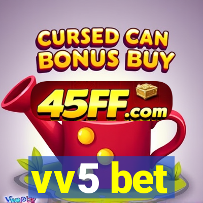 vv5 bet